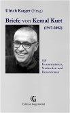 Originalausgabe "Ulrich Karger (Hrsg.): Briefe von Kemal Kurt (1947-2002) - mit Kommentaren, Nachrufen und Rezensionen" Sachbuchreihe Biographisches'