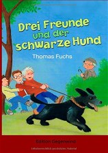 Drei Freunde und der schwarze Hund; Erzählung; 128 Seiten