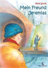Neuausgabe "Mein Freund Jeremias"; Kinderbuch; ab 8 Jahren