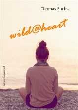 wild@heart; Jugendroman; 212 Seiten